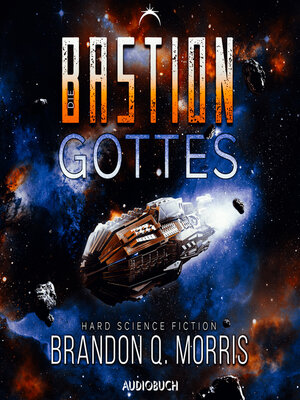 Die Bastion Gottes (Die kosmische Schmiede 2) - Audiobook